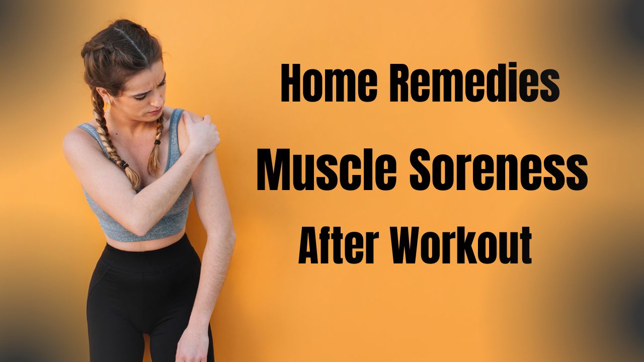 Natural Remedies for Muscle Soreness After Workout